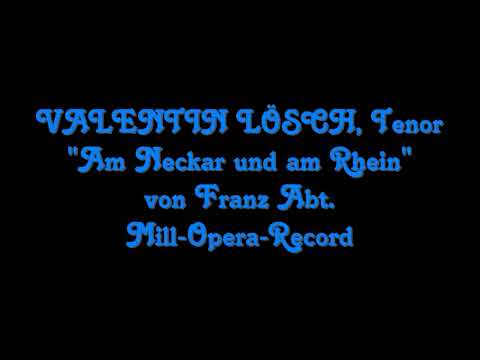Valentin Lösch: "Am Neckar und am Rhein" von F. Abt.
