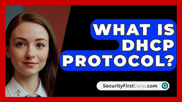 What Is DHCP Protocol? - SecurityFirstCorp.com