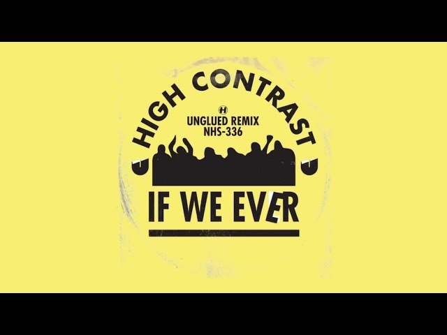 High Contrast - If We Ever