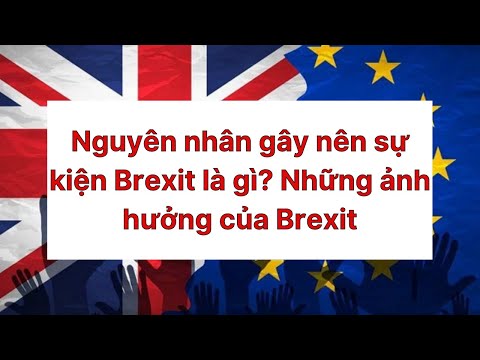 Video: Brexit sẽ có ý nghĩa gì đối với du khách không thuộc EU đến Vương quốc Anh