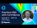 Rigaku webinar: XRD for Thin Films: Choosing the Right Measurement for Structure, Strain, Thickness