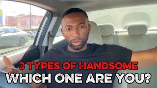 3 Different Types Of Handsome Faces & How Women React To Each One