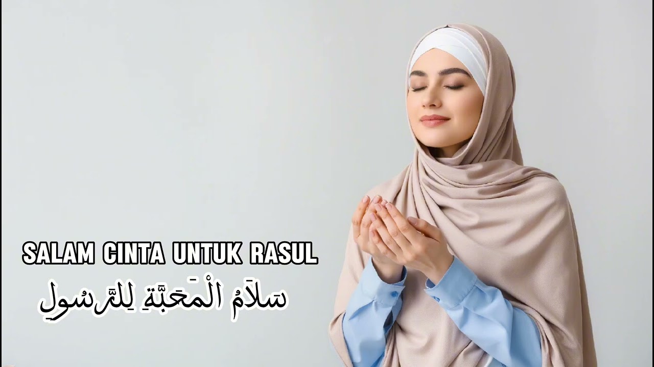 SHOLAWAT TERBARU PENYEJUK HATI - Salam Cinta Untuk Rasul • penenang jiwa • bikin adem 