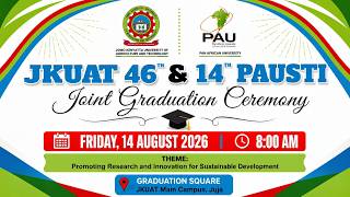 JKUAT 46TH & 14TH PAUSTI | GRADUATION CEREMONY