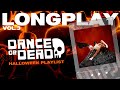 LONGPLAY : "ฮาโลวีนตีนแตก ไม่อยาก DEAD อย่าหยุด DANCE" | YUPP!
