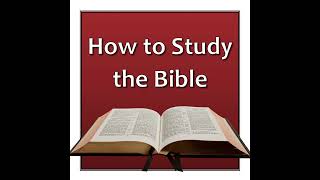 The Inductive Bible Study Method (Part 1) Update