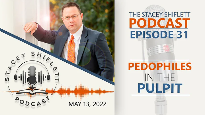 Episode 31 - Pedophiles In The Pulpit