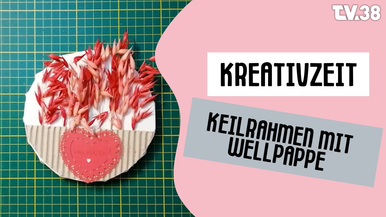 Kreativzeit: DIY Keilrahmen mit Wellpappe | TV38