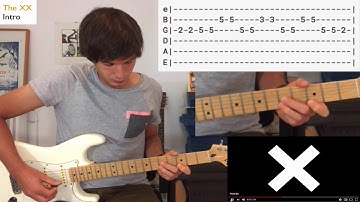 INTRO (The XX) Guitar Tutorial + Tab