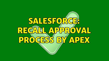 Salesforce: Recall approval process by apex (2 Solutions!!)
