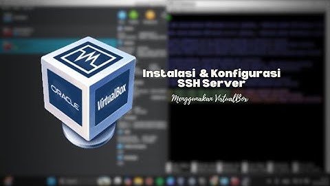 INSTALASI & KONFIGURASI SSH SERVER 