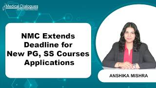 NMC Extends Application Deadline for New PG, SS Courses and Seat Increase for 2026-27