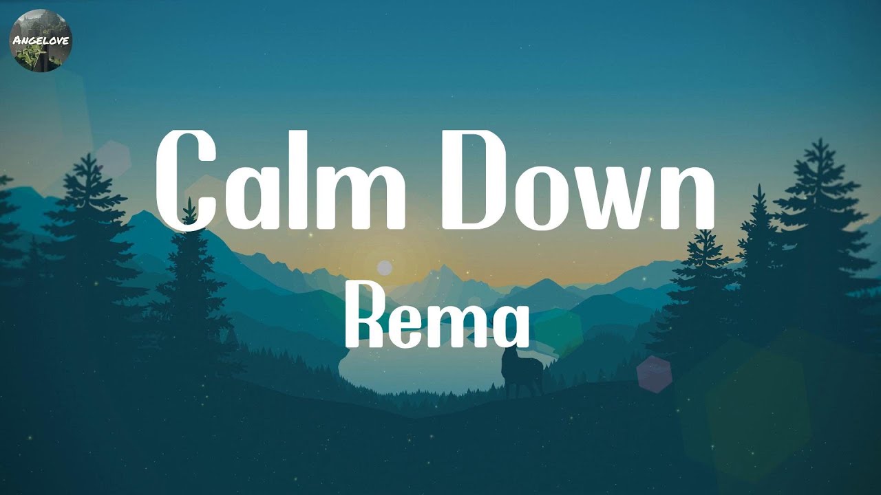 Rema   Calm Down Lyrics  Shawn Mendes John Legend Justin Bieber