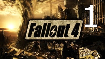 Fallout 4 Walkthrough Part 1 Gameplay Part 1 - Let