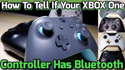 How To Tell If Xbox One Controller Has Bluetooth