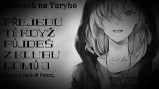 Nightcore | Přejedu tě když půjdeš z klubu domů 3 | Disstrack na Taryho | Jounas & Radkolf