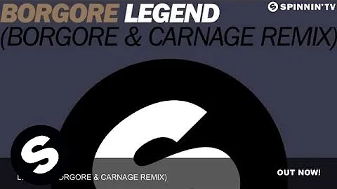 Borgore - Legend (Borgore & Carnage Remix)