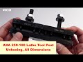 AXA 250-100 Lathe Tool Post. Unboxing, All Dimensions