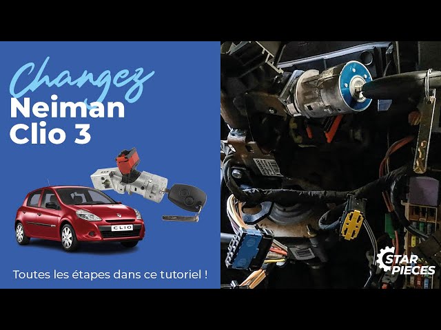 Comment changer le neiman d'une Clio 3 ? 