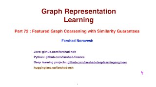 Part 72: featured graph coarsening with similarity guarantees