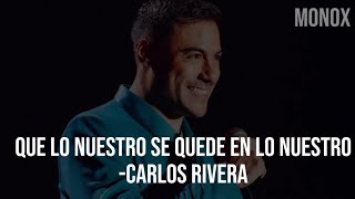 QUE LO NUESTRO SE QUEDE EN LO NUESTRO-Carlos Rivera