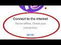 Connect to the internet youre offline check your connection youtube