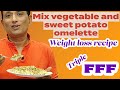 Weight loss longevity sweet potato omelette  veggie omelette with long life sweet potatoes