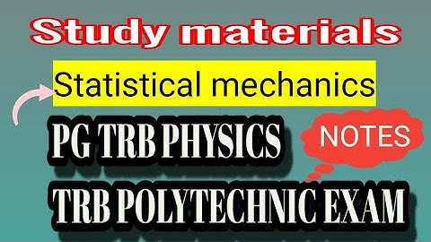 Physics pg trb | trb polytechnic | unit-04 | Statistical Mechanics | study materials | notes | Tamil