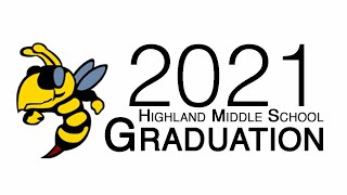 (Alternate)2021 Highland Middle School Graduation