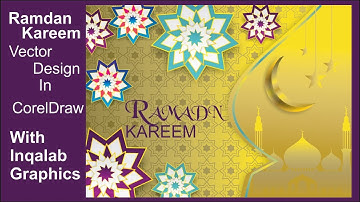 How To Make Ramadan Kareem Vector & Islamic Background Design In CorelDraw X7 with Inqalab Graphics