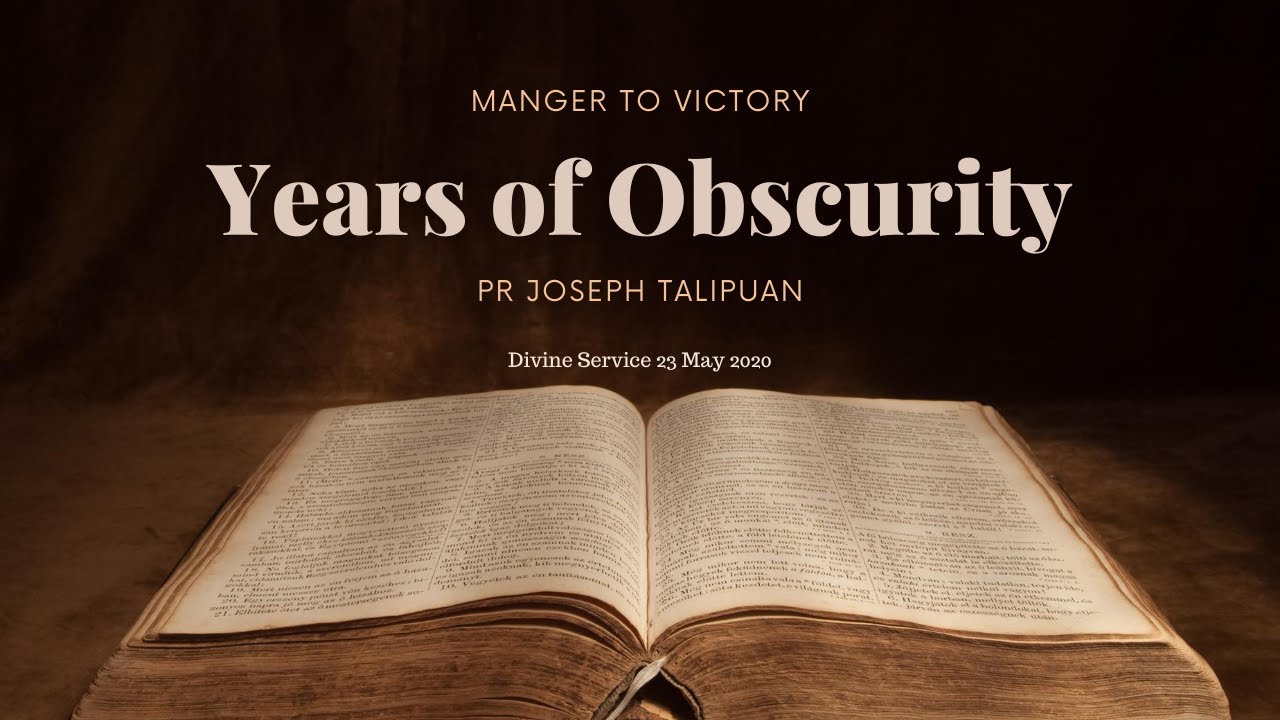03 | YEARS OF OBSCURITY - Pr Joseph Talipuan