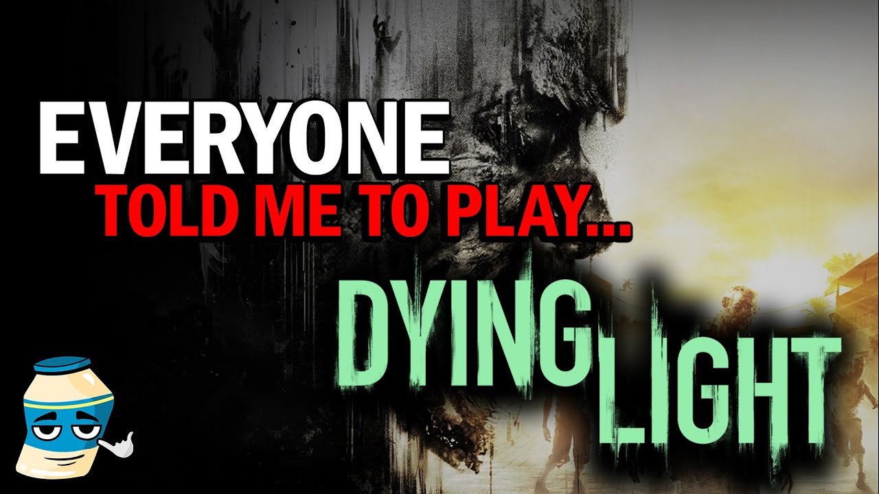 Everyone told me to play... DYING LIGHT - YouTube
