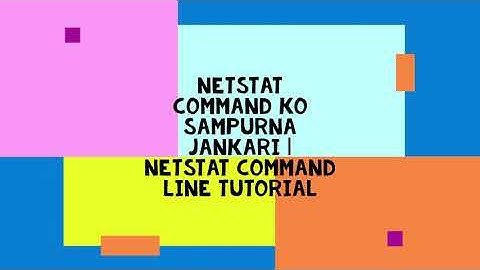 NETSTAT Command Ko Sampurna Jankari | Netstat command line tool full tutorial