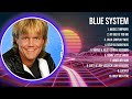 Blue System Top Hits Popular Songs   Top 10 Song Collection