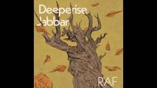 Deeperise Ve Jabbar (Raf)