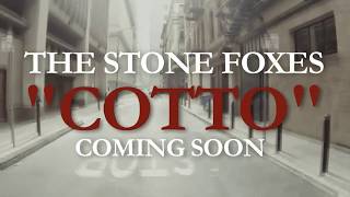 The Stone Foxes - Cotto (teaser)