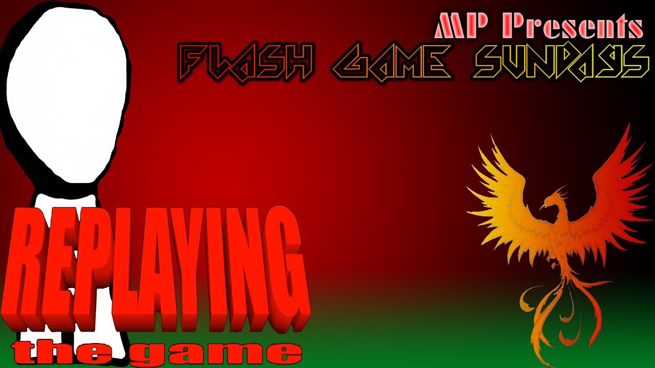 HERE WE GO AGAIN | REPLAYING :the game: | Flash Game Sunday