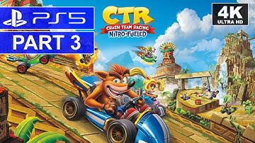 Crash Team Racing Nitro-Fueled | Part 3 | PS5 Story Walkthrough | [4K, HDR, 60FPS]