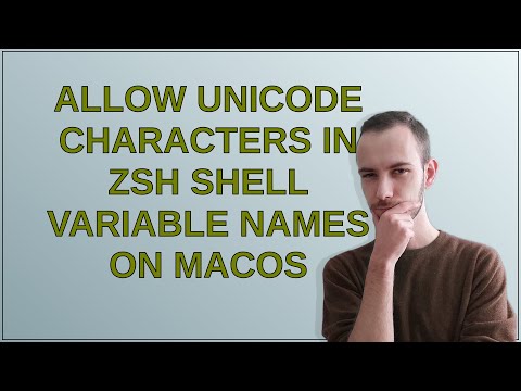 Unix: Allow unicode characters in zsh shell variable names on MacOS