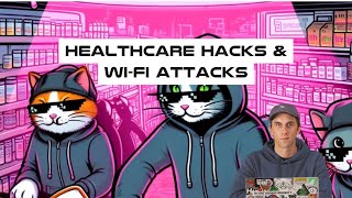 Live Hacking News with Kody & Kilian - Healthcare Breaches, New Wi-Fi Attacks, & More!