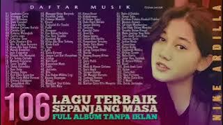 Nike Ardilla Full Album   106 Lagu Terbaik Sepanjang Masa   Lagu Lawas Nostalgia 90an Terpopuler