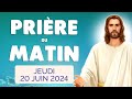 🙏 PRIERE du MATIN Jeudi 20 Juin 2024 avec Évangile du Jour et Psaume