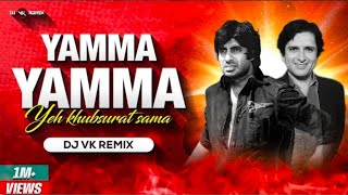 Yamma Yamma - Remix | Dj Vk Remix | Amitabh Bachchan | Parveen Babi |  यम्मा यम्मा Dj Bouncy Mix