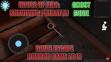 House of Fear: Surviving Predator Guide Escape Ghost Mode Android Gameplay || Horror Game 2019