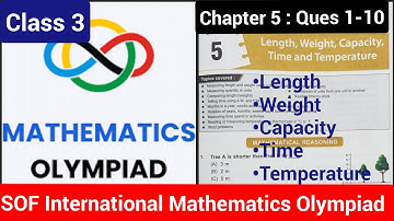 Class 3| Maths Olympiad| Ch 5 |Ques 1-10 | SOF IMO | Length, Weight, Capacity, Time and Temperature