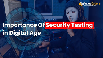 The Importance of Security Testing in Today