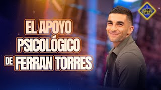 La importancia del psicólogo para Ferrán Torres  El Hormiguero