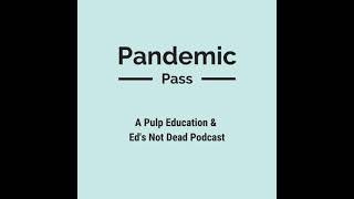 Pandemic Pass - The Takeaway - Grading/Assessment/Equity w Joe Feldman (PART 2 - 106)