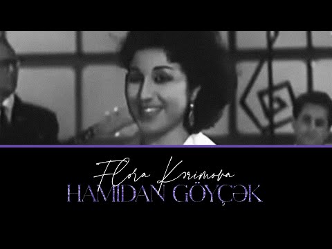 Flora Kərimova — Hamıdan Göyçək | 1966