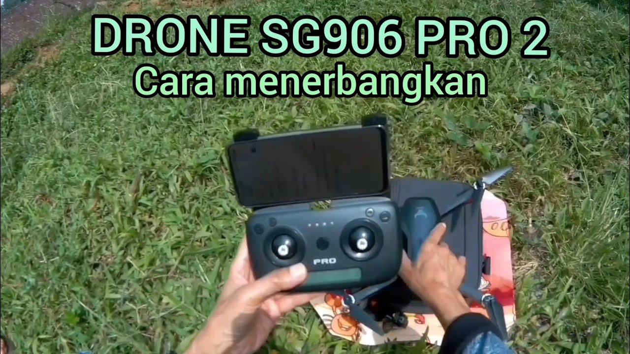 Cara Menerbangkan Drone SG906 Pro 2 Bagi Pemula, dengan Detail dan Mudah